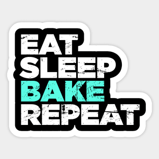 Eat, Sleep, Bake, Repeat | Funny Baking Graphic Sticker